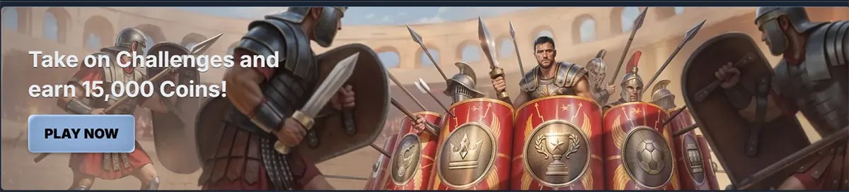 Promotional banner with Roman soldiers and shields in a colosseum scene, reading “Take on Challenges and earn 15,000 Coins!” with a “Play Now” button on the left.