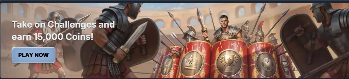 Promotional banner with Roman soldiers and shields in a colosseum scene, reading “Take on Challenges and earn 15,000 Coins!” with a “Play Now” button on the left.